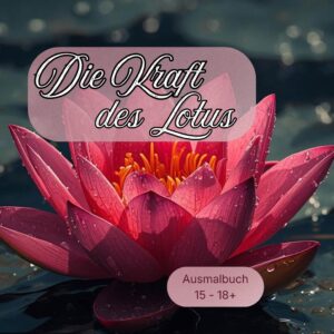 Die Kraft des Lotus – Malbuch für Ruhe & Kreativität